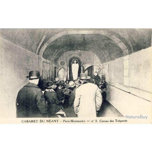 CABARET DU NEANT Paris Montmartre n�3 Caveau des Tr�pass�s