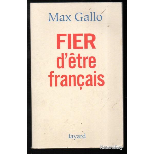 fier d'�tre fran�ais de max gallo