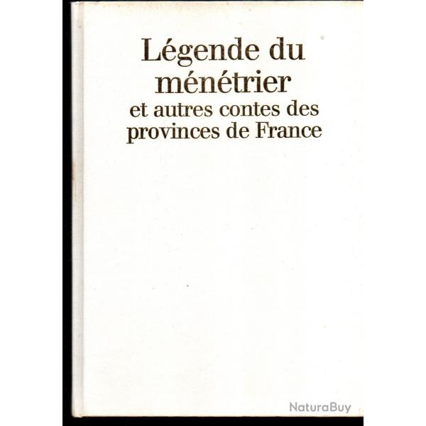 l�gende du m�n�trier et autres contes des provinces de france collectif