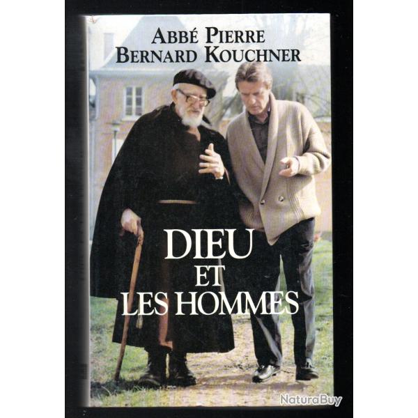 dieu et les hommes de l'abb� pierre et bernard kouchner