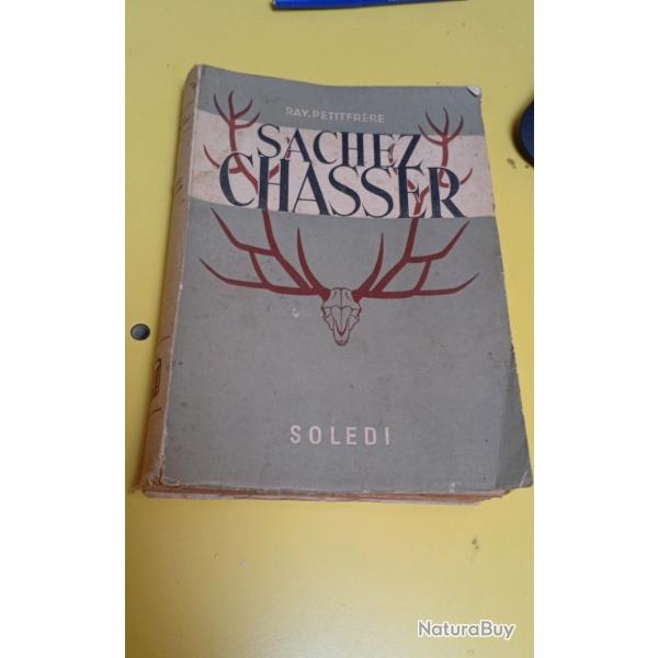 Sachez chasser Ray Petitfrere soledi 1946 illustr de 80 planches