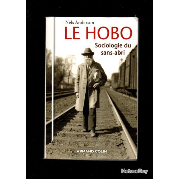 le hobo sociologie du sans abri de nels anderson