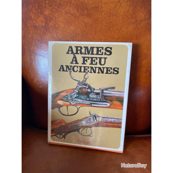 Livre Armes � feu anciennes - GRUND - TBE