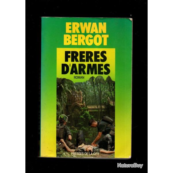fr�res d'armes roman de guerre indochine par  erwan bergot