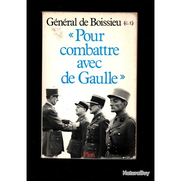 Pour combattre avec de gaulle. 2eme db. g�n�ral de boissieu.