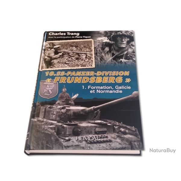 10. Panzer-Division FRUNDSBERG Tome I - De la Galicie � la Normandie