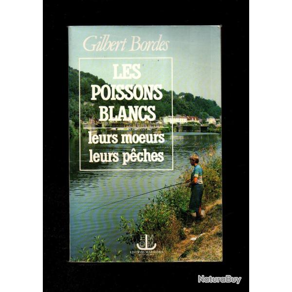 les poissons blancs leurs moeurs leurs p�ches de gilbert bordes