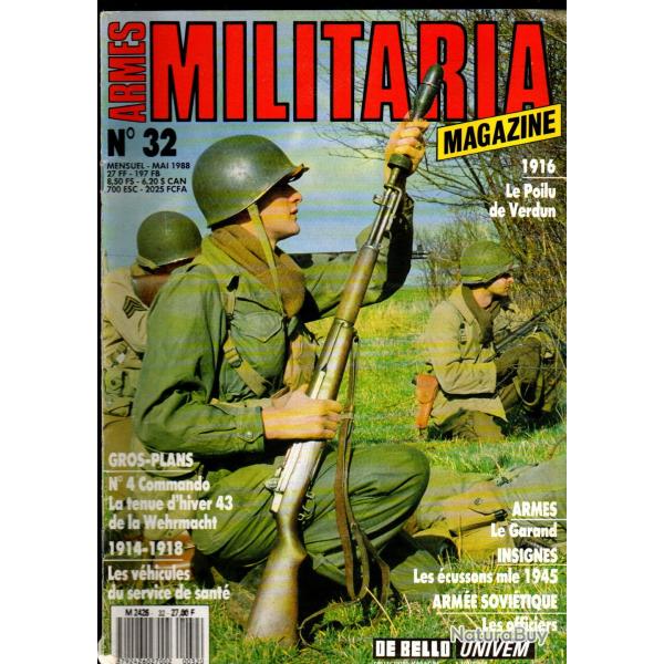 Militaria magazine 32, poilu de verdun, 4 commando, garand m1, �cussons de bras mod 45, casque d'aci
