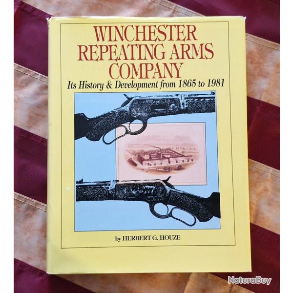 Winchester Repeating Arms Company  1865 - 1981  by Herbert G. Houze
