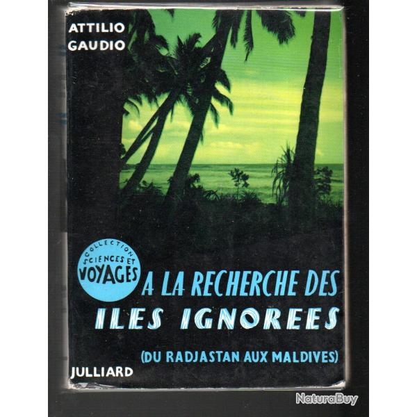 � la recherche des iles ignor�es (du radjastan aux maldives) d'attilio gaudio  collection sciences