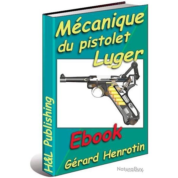La m�canique du pistolet Luger - Ebook t�l�chargeable