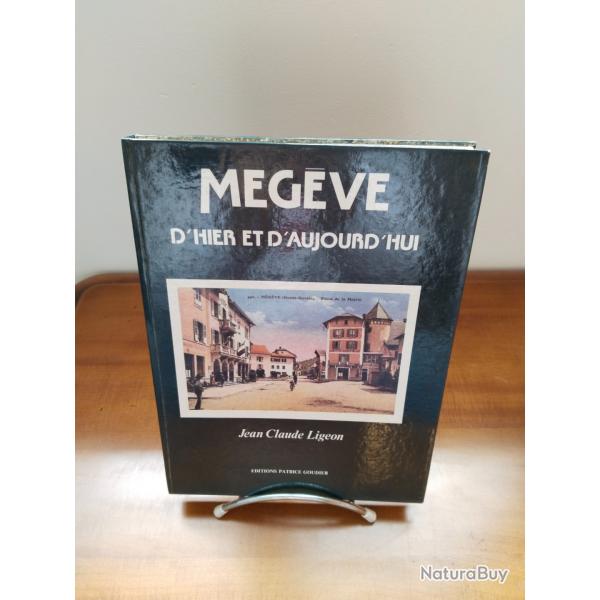 Megve d'hier et d'aujourd'hui Jean Claude ligeon