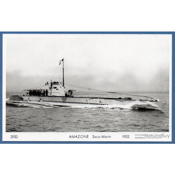 CPA - Marine de Guerre - Sous - Marin " AMAZONE " 1932 -N�4087