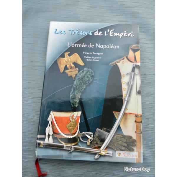 Les Tr�sors de l'Emp�ri - L'arm�e de Napol�on par Vincent Bourgeot