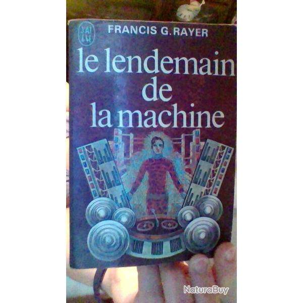Le lendemain de la machine par Francis G. Rayer - J'ai lu -