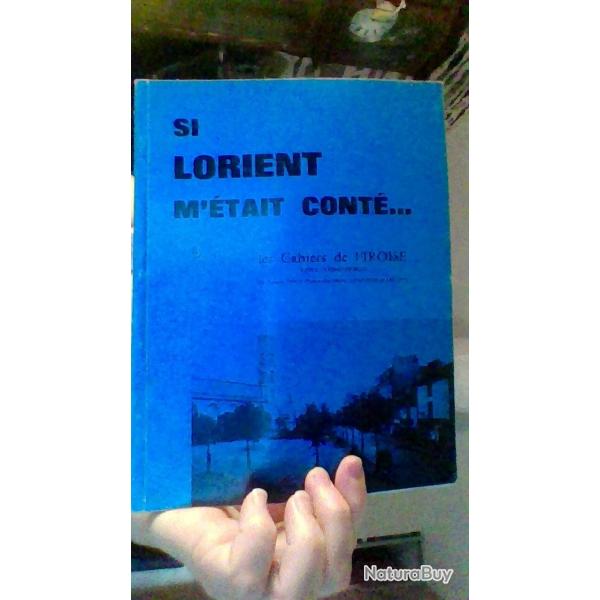 Si Lorient m'etait cont...Cahier de l'iroise - Revue trimestrielle 18 annejan-mars 1971