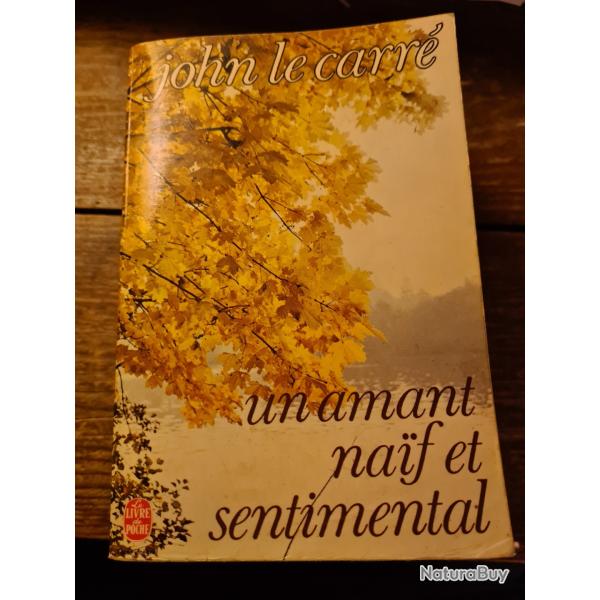 Un amant naf et sentimental John le Carre le livre de poche