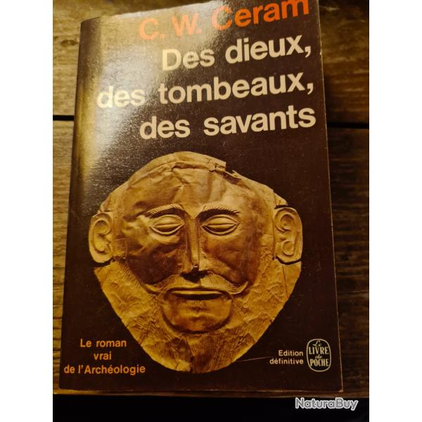 Des dieux des tombeaux des savants Ceram le livre de poche