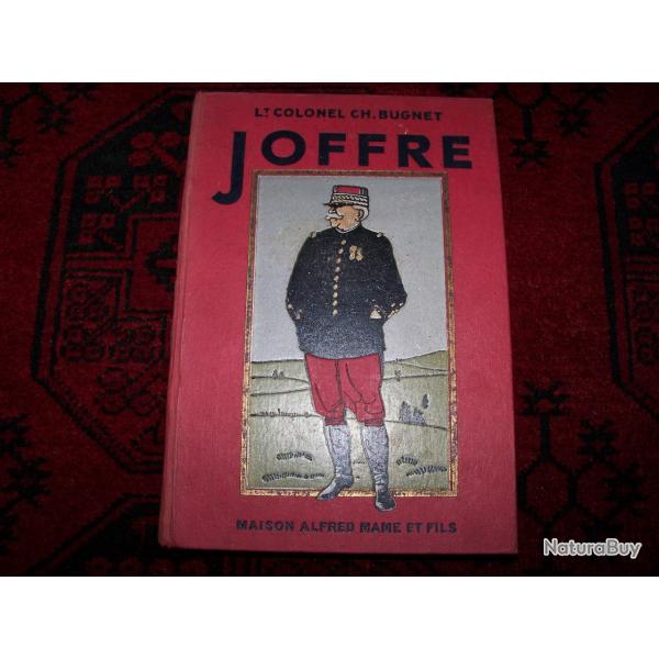 Livre ..du Lt Colonel CH.Bugnet .." JOFFRE " ...1920/1930 ...Maison Alfred Mame et fils ..295 pages