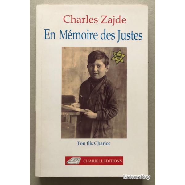 En m�moire des justes / Charles Zajde - Avec d�dicace de l'auteur