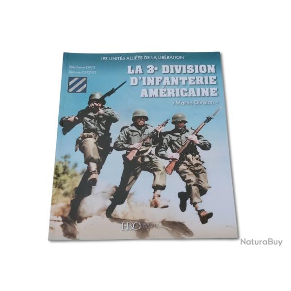 LA 3� DIVISION D'INFANTERIE AM�RICAINE "MARNE DIVISION" HC COLLECTIONS