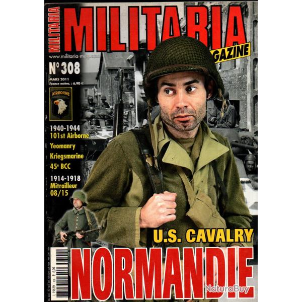 Militaria magazine 308 , 45e bcc, mitrailleur 08/15, insignes yeomanry 39-45 , ardennes 2010,