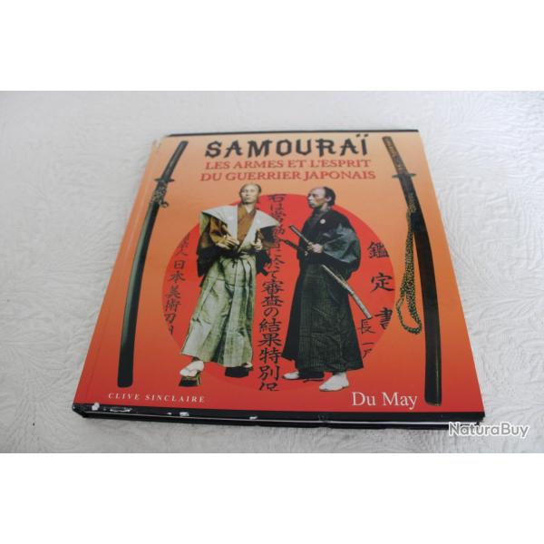 Samourai les armes et l'esprit du guerrier japonais