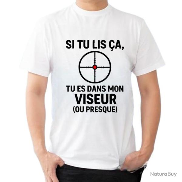 Tee-shirt humoristique "Si tu lis �a, tu es dans mon viseur (ou presque)"