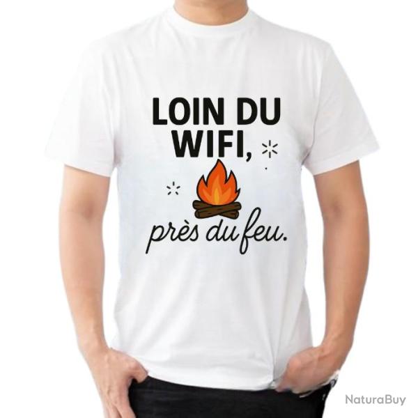 Tee-shirt humoristique "Loin du Wifi, pr�s du feu..."