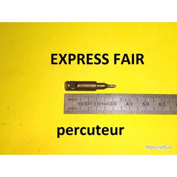 percuteur fusil EXPRESS FAIR EXPRESS - VENDU PAR JEPERCUTE (D23A244)