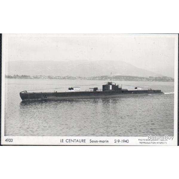 CPA -  Marine Guerre - SOUS MARIN " LE CENTAURE " 2-9-1940 N� 4202
