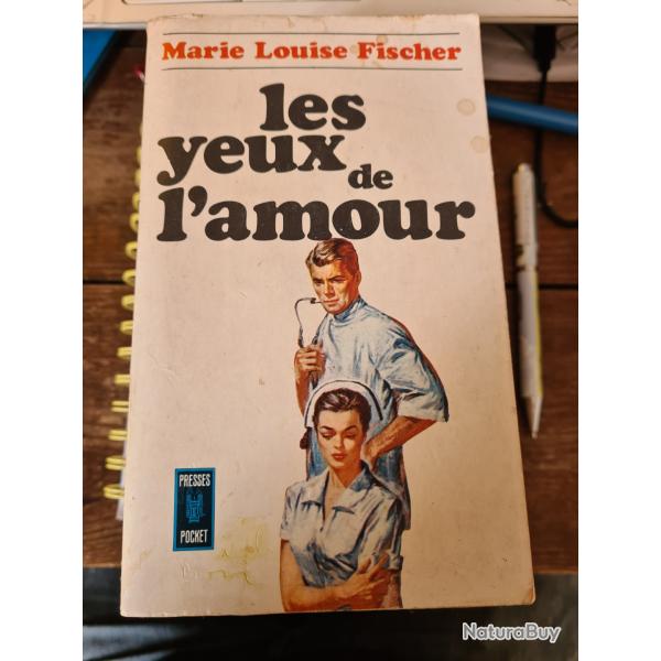 Les yeux de l'amour Marie Louise Fischer presses pocket