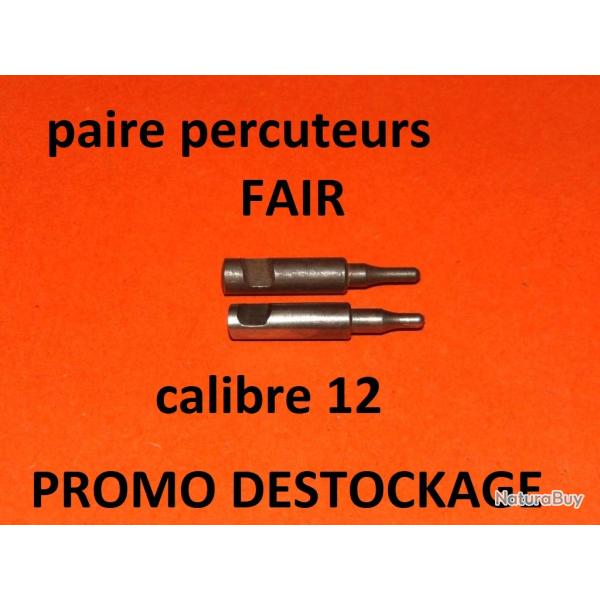 paire percuteurs FAIR calibre 12  29.00 Euros !!!!!!!!!! - VENDU PAR JEPERCUTE (D23B1025)