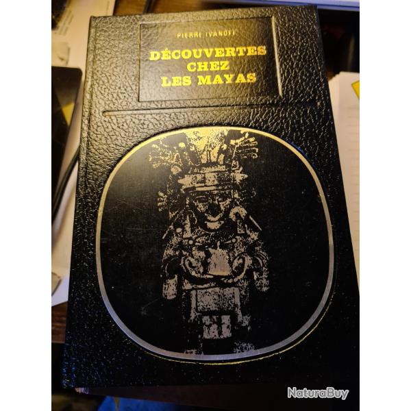 Decouvertes chez les mayas Pierre Ivanoff bibliotheque des grandes enigmes