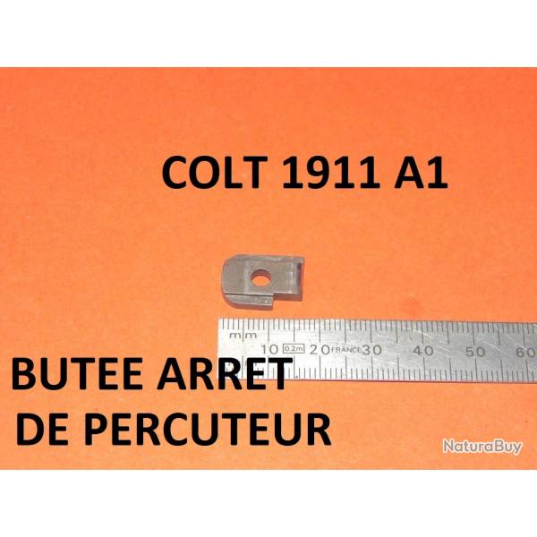 but�e arret de percuteur pistolet COLT 1911 A1 - VENDU PAR JEPERCUTE (D24E94)