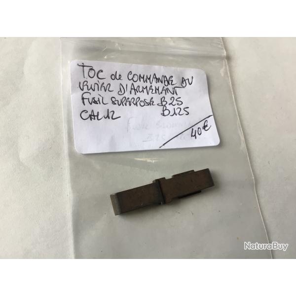 VENDU PAR LE-CUIRASSIER TOC DE COMMANDE DU LEVIER D'ARMEMENT SUPERPOS BROWNING B25/125  CAL 12