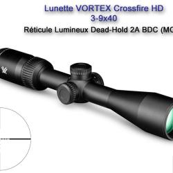 Lunette VORTEX Crossfire HD 3-9x40 - R&eacute;ticule lumineux Dead-Hold 2A BDC (MOA)