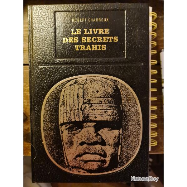Le livre des secrets trahis Robert Charroux bibliotheque des grandes enigmes