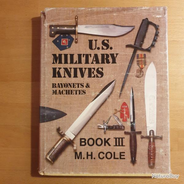 US Military Knives , book III , par MH Cole