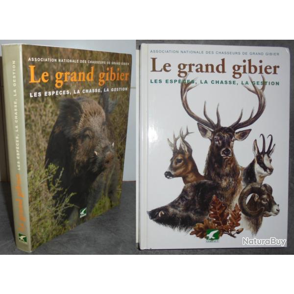 LIVRE " LE GRAND GIBIER " Les espces, la chasse, la gestion GERFAUT 2004