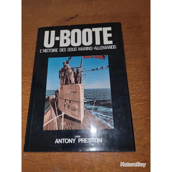U-BOOTE . L HISTOIRE DES SOUS MARINS-ALLEMAND PAR ANTONY PRESTON