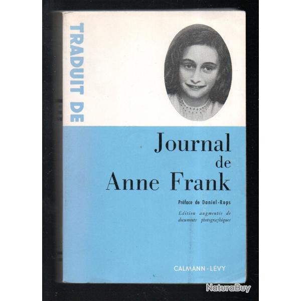 Journal de Anne Frank �dition augment�e de documents photographiques 1958. occupation en hollande