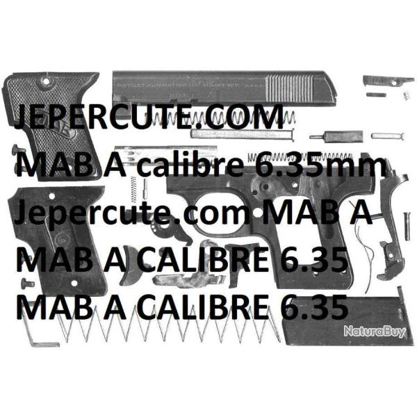clat pistolet MAB A calibre 6.35 (envoi par mail) - VENDU PAR JEPERCUTE (m2591)