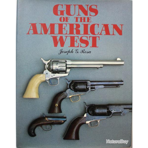 Livre Guns Of The American West de Joseph G. Rosa