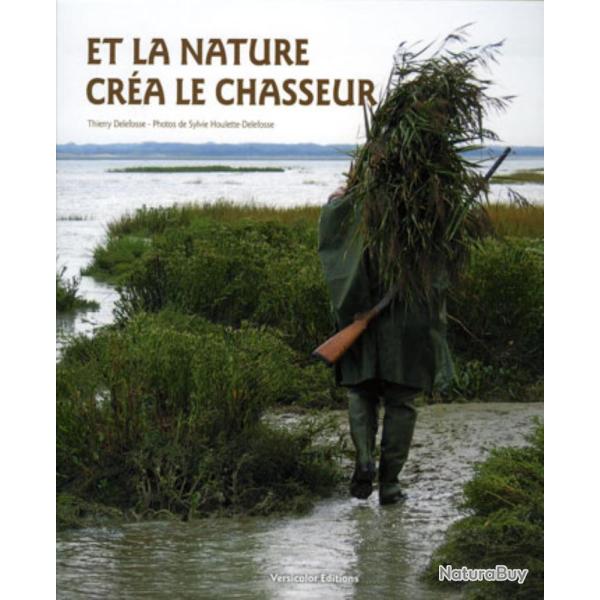 LIVRE ET LA NATURE CREA LE CHASSEUR - VERSICOLOR EDITIONS