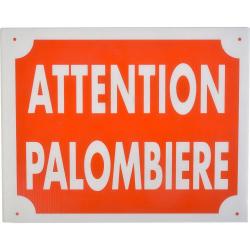 PANNEAU AKILUX ATTENTION PALOMBIERE - KROMA