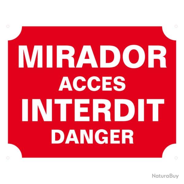 PANNEAU AKILUX MIRADOR ACCES INTERDIT - KROMA