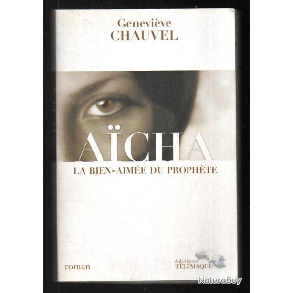 aicha la bien-aim�e du proph�te de genevi�ve chauvel roman historique