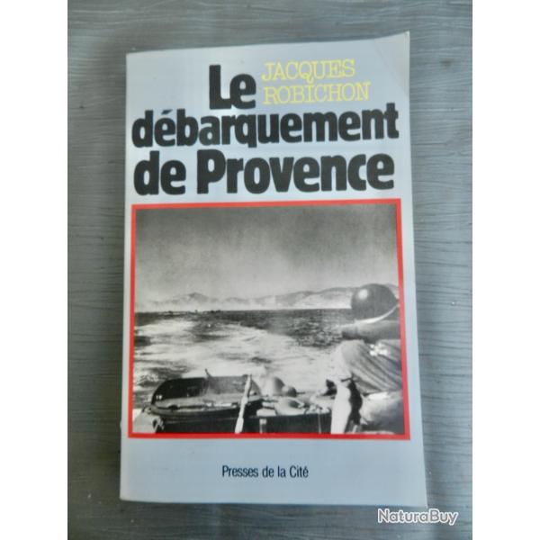 Le D�barquement de Provence - Jacques Robichon