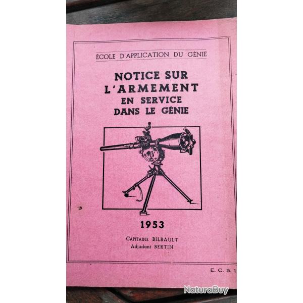 Notice armement du gnie .Edition 1953 . Concerne matriel lger et lourd . Pour collection .